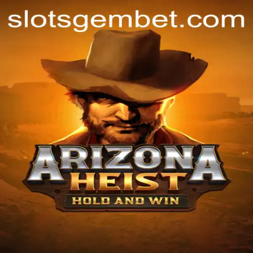ArizonaHeist: An Exciting New Gaming Adventure